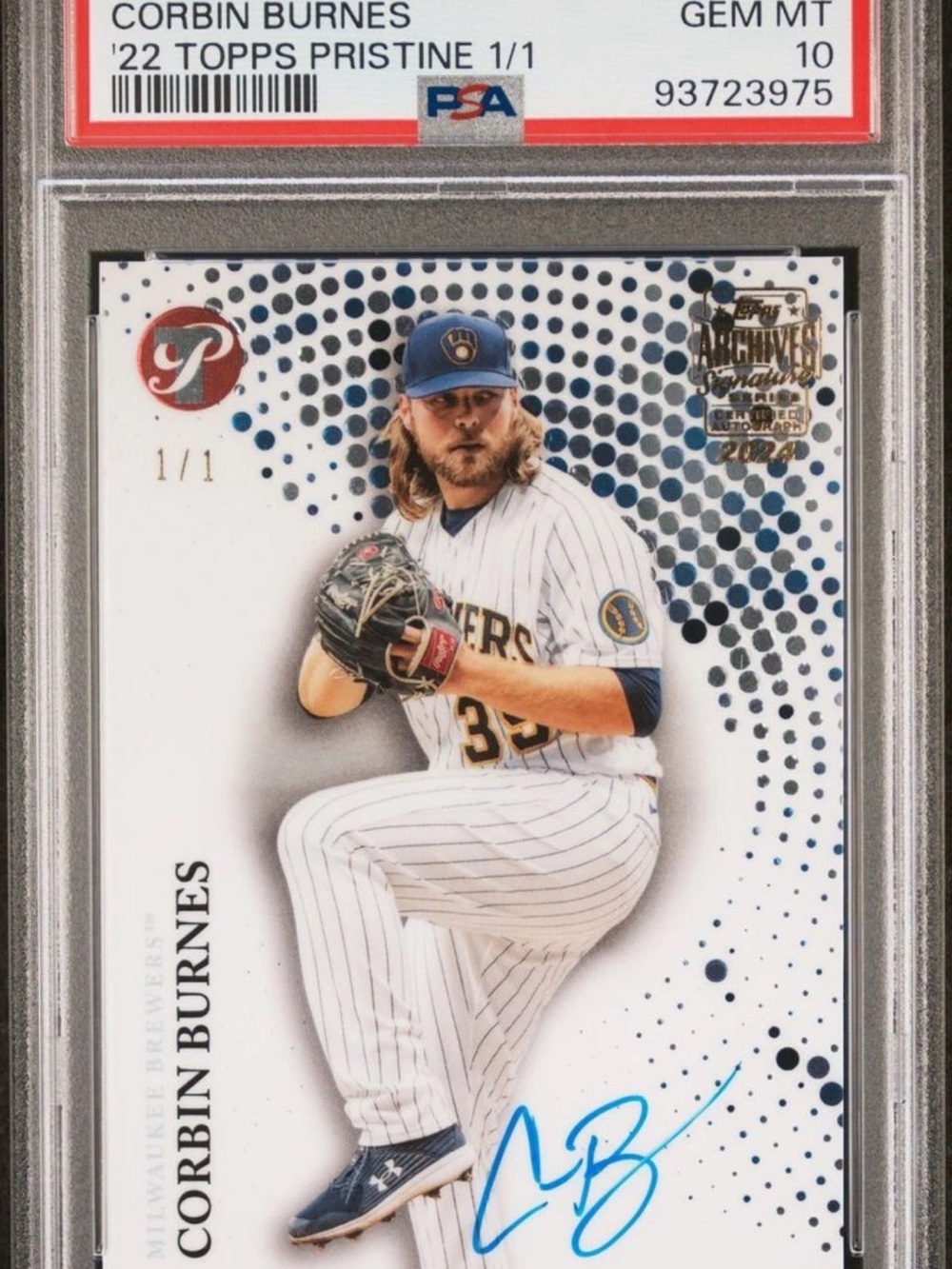 2024 Topps Archives Signature Corbin Burnes 2022 Topps Pristine 1/1 PSA 10 POP 1
